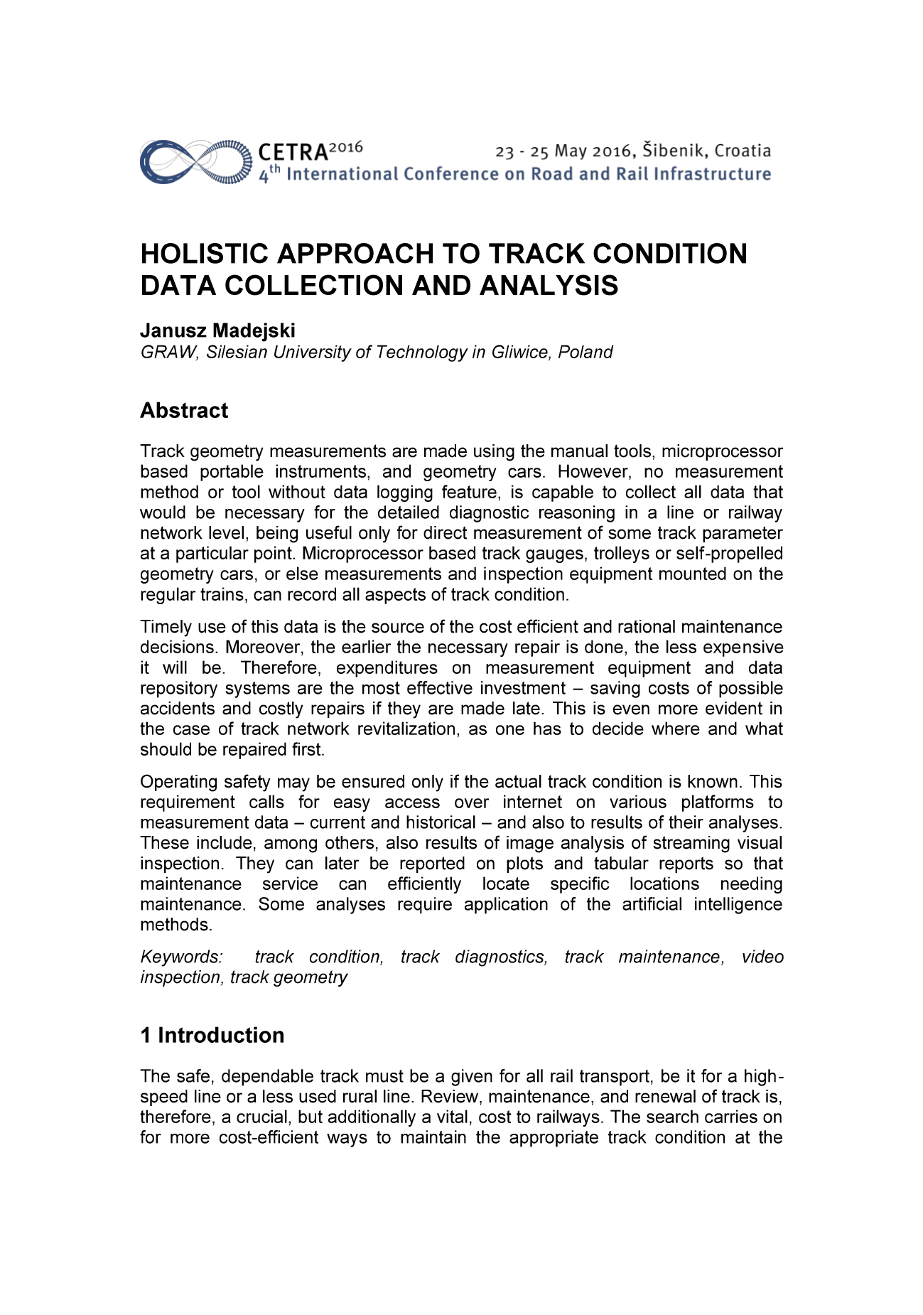 HOLISTIC APPROACH TO TRACK CONDITION DATA COLLECTION AND ANALYSIS